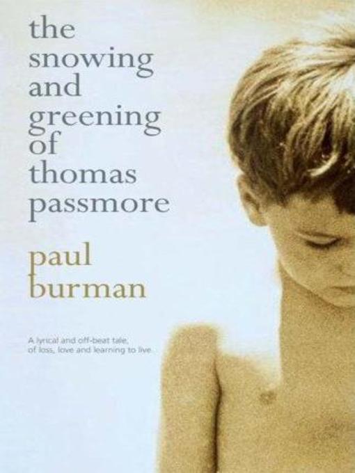 Title details for The Snowing and Greening of Thomas Passmore by Paul Burman - Available